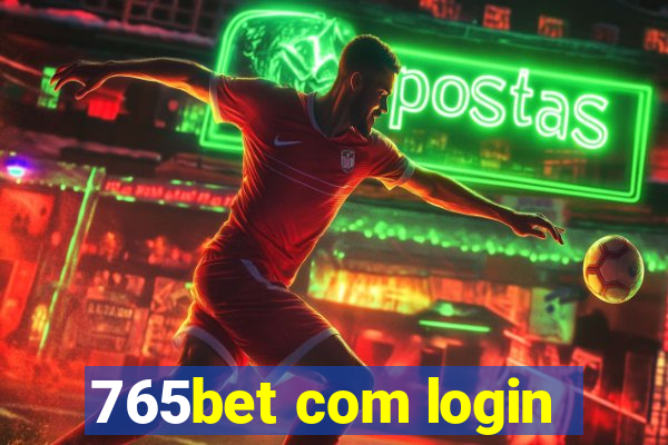 765bet com login